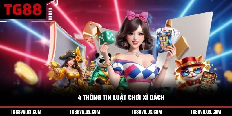 4 thông tin luật chơi Xì Dách