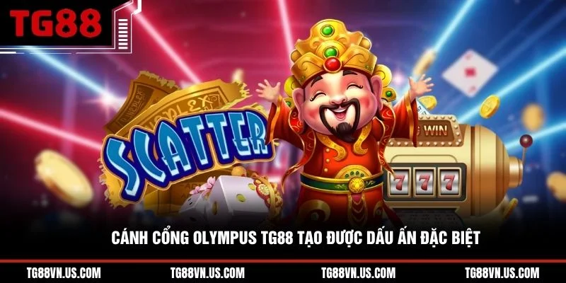 Cánh Cổng Olympus TG88 tạo được dấu ấn đặc biệt