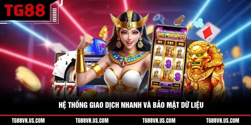 Hệ thống giao dịch nhanh và bảo mật dữ liệu