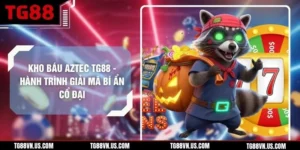 Kho Báu Aztec TG88 - Hành Trình Giải Mã Bí Ẩn Cổ Đại
