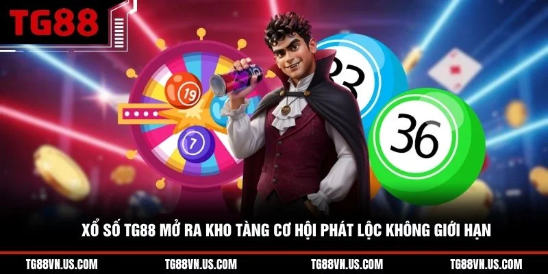 Xổ số TG88 mở ra kho tàng cơ hội phát lộc không giới hạn